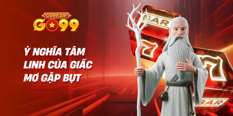 Ý Nghĩa Tâm Linh Của Giấc Mơ Gặp Bụt